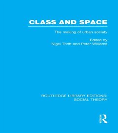 Class and Space (RLE Social Theory) (eBook, ePUB)