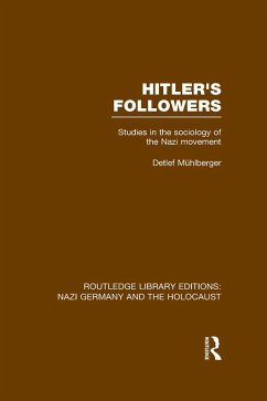 Hitler's Followers (RLE Nazi Germany & Holocaust) (eBook, ePUB) - Muhlberger, Detlef