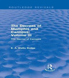 The Decrees of Memphis and Canopus: Vol. III (Routledge Revivals) (eBook, ePUB) - Budge, E. A. Wallis