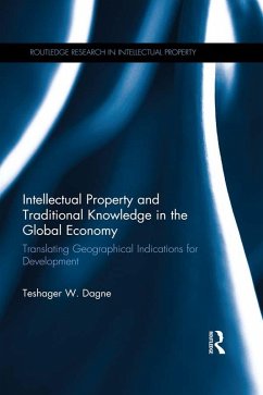 Intellectual Property and Traditional Knowledge in the Global Economy (eBook, PDF) - Dagne, Teshager W.