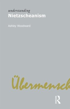 Understanding Nietzscheanism (eBook, PDF) - Woodward, Ashley
