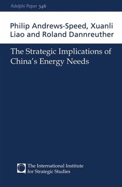 The Strategic Implications of China's Energy Needs (eBook, ePUB) - Andrews-Speed, Philip; Liao, Xuanli; Dannreuther, Roland