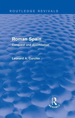Roman Spain (Routledge Revivals) (eBook, ePUB) - Curchin, Leonard