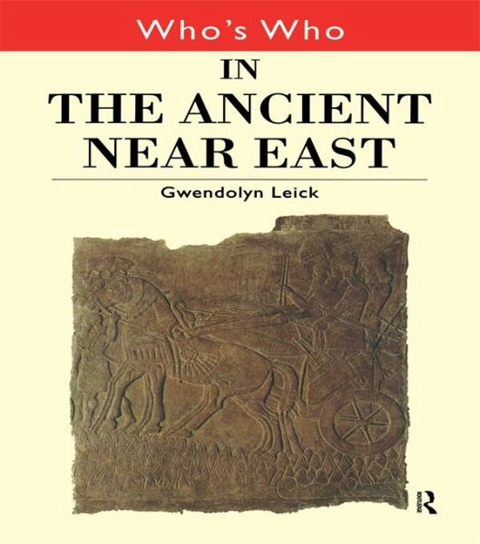 Who's Who in the Ancient Near East (eBook, PDF) Who's Who in the Ancient Near East (eBook, PDF)