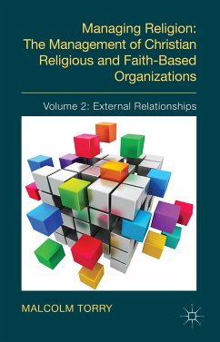 Managing Religion: The Management of Christian Religious and Faith-Based Organizations (eBook, PDF)