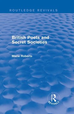 British Poets and Secret Societies (Routledge Revivals) (eBook, ePUB) - Mulvey-Roberts, Marie