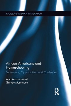 African Americans and Homeschooling (eBook, ePUB) - Mazama, Ama; Musumunu, Garvey