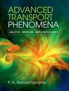 Advanced Transport Phenomena (eBook, PDF) - Ramachandran, P. A.