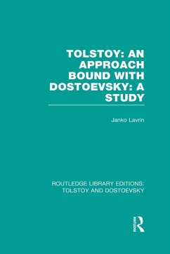 Tolstoy: An Approach bound with Dostoevsky: A Study (eBook, ePUB) - Lavrin, Janko