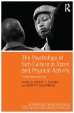 The Psychology of Sub-Culture in Sport and Physical Activity (eBook, ePUB) The Psychology of Sub-Culture in Sport and Physical Activity (eBook, ePUB)