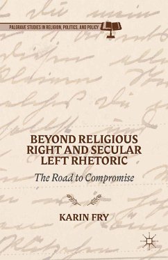 Beyond Religious Right and Secular Left Rhetoric (eBook, PDF) - Fry, K.