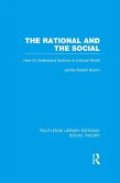The Rational and the Social (RLE Social Theory) (eBook, ePUB)