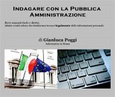 Indagare con la Pubblica Amministrazione (eBook, PDF)