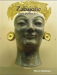 Zabajone - Poesie, poesiacce & C. (eBook, ePUB) - Bellomo, Mario