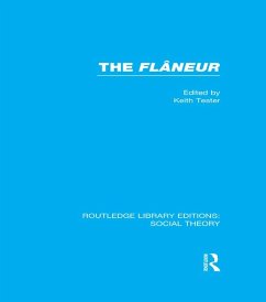 The Flaneur (RLE Social Theory) (eBook, PDF) - Tester, Keith
