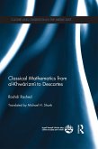 Classical Mathematics from Al-Khwarizmi to Descartes (eBook, ePUB)