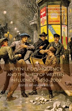 Juvenile Delinquency and the Limits of Western Influence, 1850-2000 (eBook, PDF)