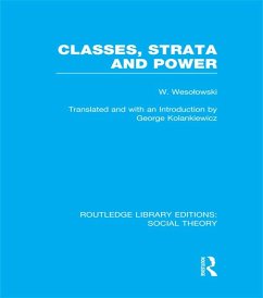 Classes, Strata and Power (RLE Social Theory) (eBook, PDF) - Wesolowski, Wlodzimierz