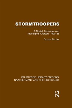 Stormtroopers (RLE Nazi Germany & Holocaust) (eBook, ePUB) - Fischer, Conan