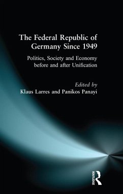 The Federal Republic of Germany since 1949 (eBook, ePUB) - Larres, Klaus; Panayi, Panikos