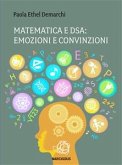 Matematica e Dsa: emozioni e convinzioni. (eBook, ePUB)
