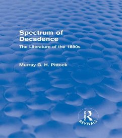Spectrum of Decadence (Routledge Revivals) (eBook, PDF) - Pittock, Murray