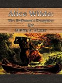 Alice Wilde: The Raftman's Daughter (eBook, ePUB)