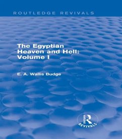 The Egyptian Heaven and Hell: Volume I (Routledge Revivals) (eBook, ePUB) - Budge, E. A. Wallis