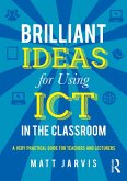 Brilliant Ideas for Using ICT in the Classroom (eBook, ePUB)