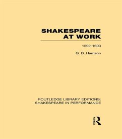 Shakespeare at Work, 1592-1603 (eBook, ePUB) - Harrison, G. B.