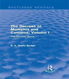 The Decrees of Memphis and Canopus: Vol. I (Routledge Revivals) (eBook, PDF) - Budge, E. A. Wallis