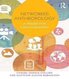 Networked Anthropology (eBook, ePUB) - Collins, Samuel Gerald; Durington, Matthew Slover