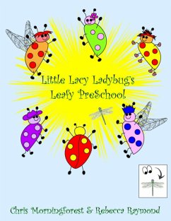 Little Lacy Ladybug's Leafy PreSchool (eBook, ePUB) - Morningforest, Chris; Raymond, Rebecca