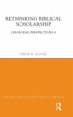 Rethinking Biblical Scholarship (eBook, ePUB)