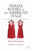 Female Bodies on the American Stage (eBook, PDF)