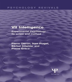 Experimental Psychology Its Scope and Method: Volume VII (eBook, ePUB) - Oléron, Pierre; Piaget, Jean; Inhelder, Bärbel; Gréco, Pierre