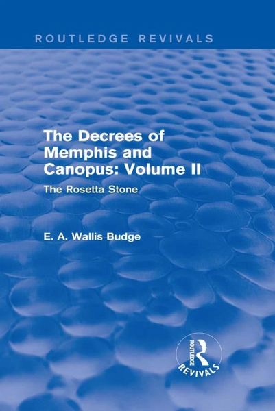 The Decrees of Memphis and Canopus: Vol. II (Routledge Revivals) (eBook, ePUB) The Decrees of Memphis and Canopus: Vol. II (Routledge Revivals) (eBook, ePUB)