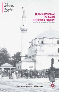 Transnational Islam in Interwar Europe (eBook, PDF) - Nordbruch, Götz