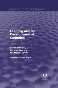 Learning and the Development of Cognition (Psychology Revivals) (eBook, ePUB) - Inhelder, Barbel; Sinclair, Hermine; Bovet, Magali