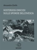 Misteriosi omicidi sulle sponde dell'Ovesca (eBook, ePUB)