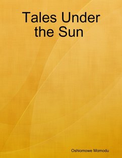 Tales Under the Sun (eBook, ePUB) - Momodu, Oshiomowe