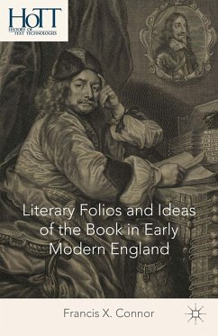 Literary Folios and Ideas of the Book in Early Modern England (eBook, PDF) - Connor, F.