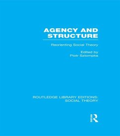 Cover Agency and Structure (RLE Social Theory) (eBook, ePUB)