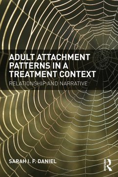 Adult Attachment Patterns in a Treatment Context (eBook, ePUB) - Daniel, Sarah
