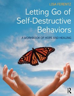 Letting Go of Self-Destructive Behaviors (eBook, PDF) - Ferentz, Lisa