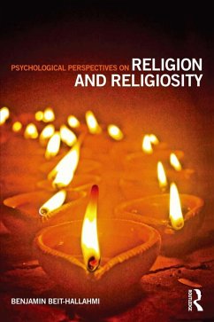 Psychological Perspectives on Religion and Religiosity (eBook, ePUB) - Beit-Hallahmi, Benjamin
