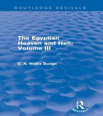 The Egyptian Heaven and Hell: Volume III (Routledge Revivals) (eBook, ePUB)