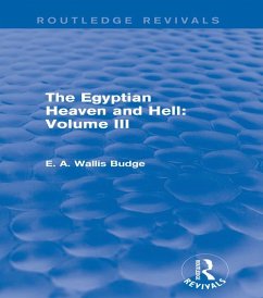 The Egyptian Heaven and Hell: Volume III (Routledge Revivals) (eBook, ePUB) - Budge, E. A. Wallis