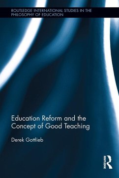 Cover Education Reform and the Concept of Good Teaching (eBook, PDF)