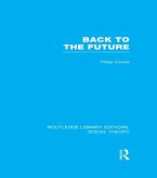 Back to the Future (RLE Social Theory) (eBook, PDF)